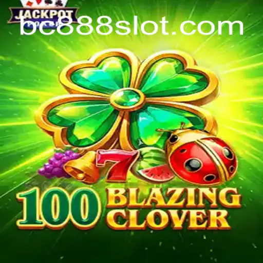 Discover the Thrilling World of 100BlazingClover: The Exciting Game of Chance and Strategy