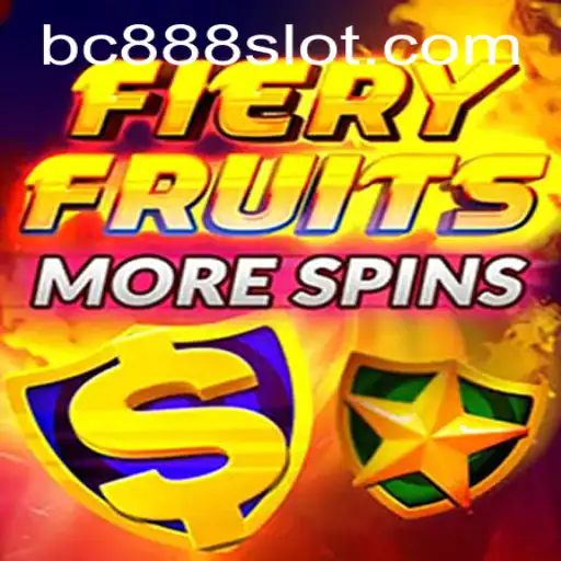 FieryFruitsMoreSpins: Discover the Ultimate Slot Experience with BC888